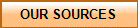 OUR SOURCES